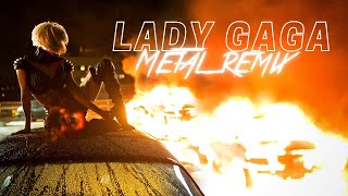 Miniatura de "Lady Gaga - Marry The Night (Metal Remix)"