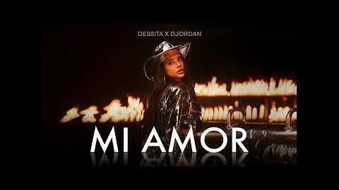 DESSITA FT. DJORDAN - MI AMOR
