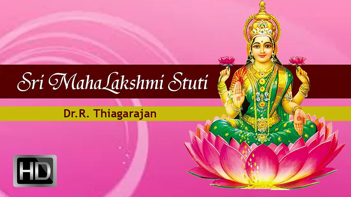 Sri Mahalakshmi Stuti (Agastya) - Sri Lakshmi Song...