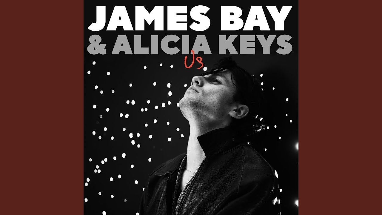 James Bay - Us