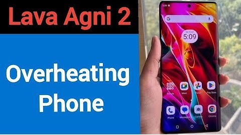 overheating phone solution Lava Agni 2, How to fix Hanging problem in Lava Agni 2