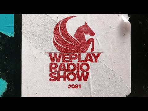 WEPLAY RADIO SHOW #081