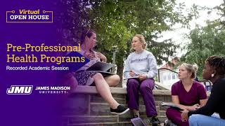 2021 JMU Virtual Open House - Pre-Professional Health Programs