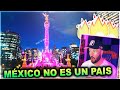 México NO ES UN país es un MUNDO **Ciudad de MEXICO 2021**