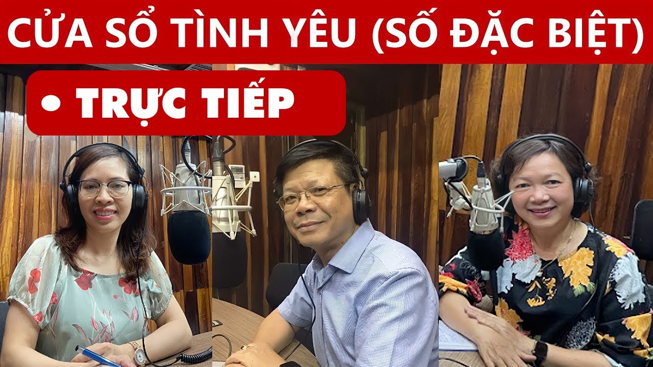 TRỰC TIẾP SỐ ĐẶC BIỆT - CỬA SỔ TÌNH YÊU SỐ MỚI NHẤT | Chuyên Gia Tư Vấn Tâm Lý Tình Cảm Đinh Đoàn