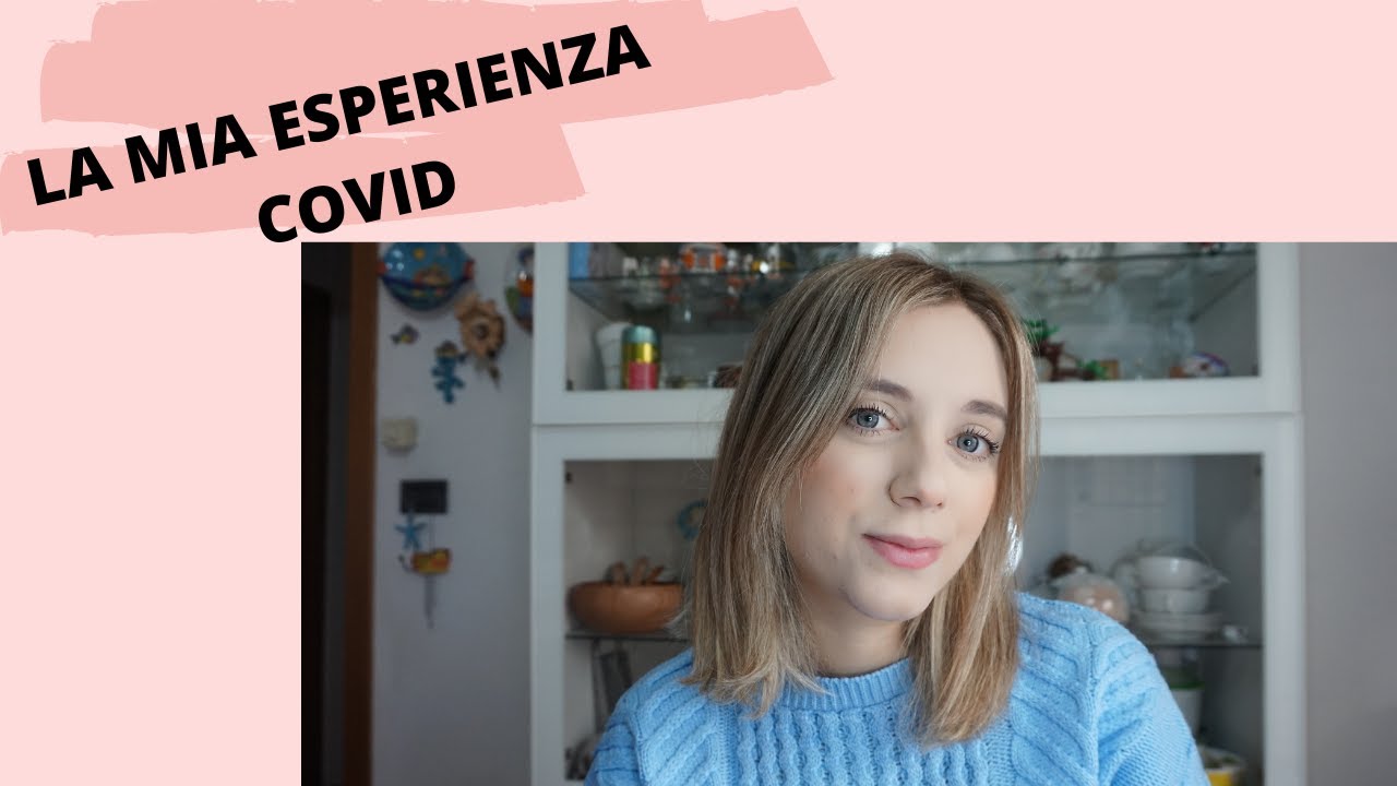 LA MIA ESPERIENZA COVID - YouTube