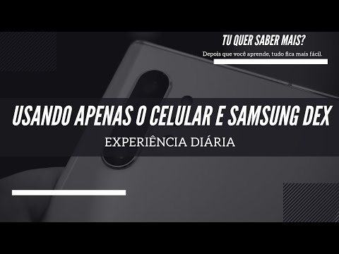 usando-apenas-o-celular-e-samsung-dex---experiência-diária