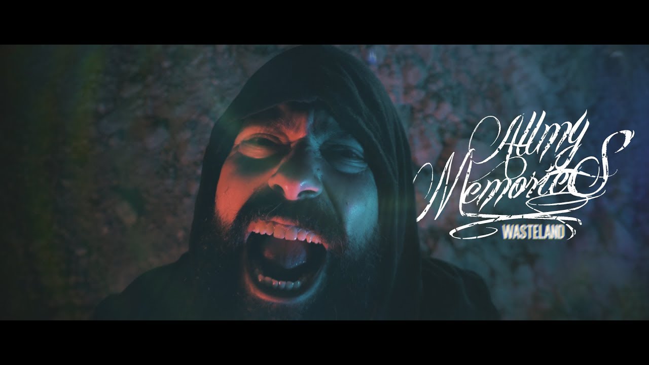 All My Memories - Wasteland [Official Music Video HD]