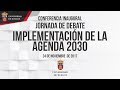 Ponencia inaugural. Agenda 2030: “Los Objetivos de Desarrollo Sostenible: un compromiso de todos”.