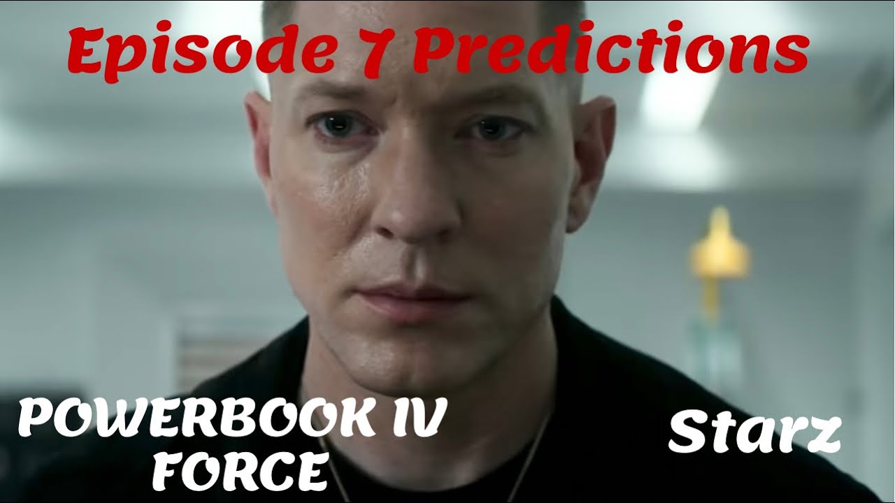 POWER BOOK IV: FORCE SEASON 1 EPISODE 7 PREDICTIONS! - YouTube