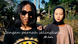 Jangan Pernah Selingkuh - Indra Nurcahya Zulkarnaen (Cover)