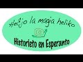 Heĉjo La Magia Heliko Historieto En Esperanto