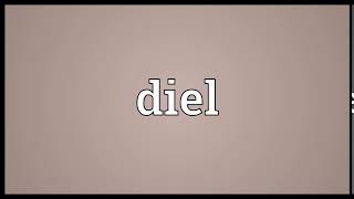 Diel Meaning | Wordogram