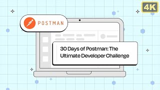 30 Days of Postman: The Ultimate Developer Challenge