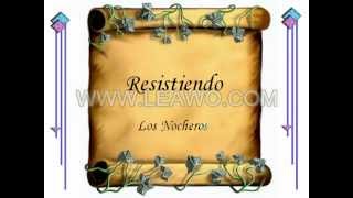 Video thumbnail of "RESISTIENDO-LOS_NOCHEROS.NOS_HAN_ROBADO_HASTA_LA_PRIMAVERA__PERO_NO_PUEDE_.avi"