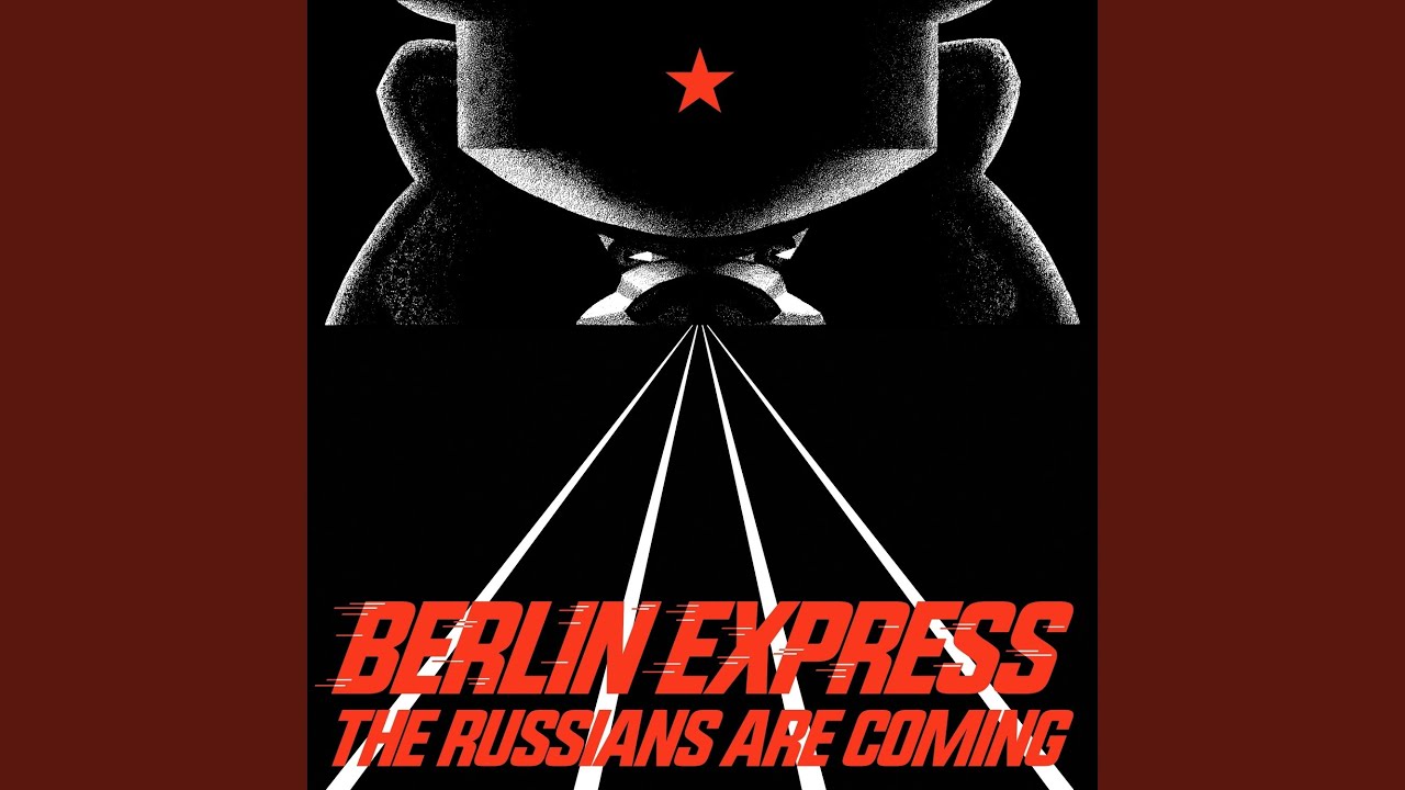 The Russians Are Coming