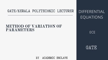 Method of Variation of Parameters || GATE || Govt Polytechnic Lecturer