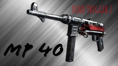 Dead Trigger 2 MP 40 (MK11)