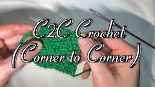 Corner to corner (C2C) crochet tutorial
