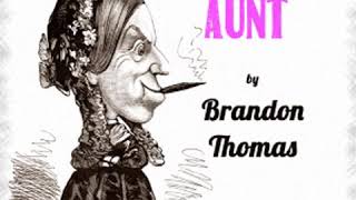 Charley's Aunt by Brandon THOMAS read by  | Full Audio Book