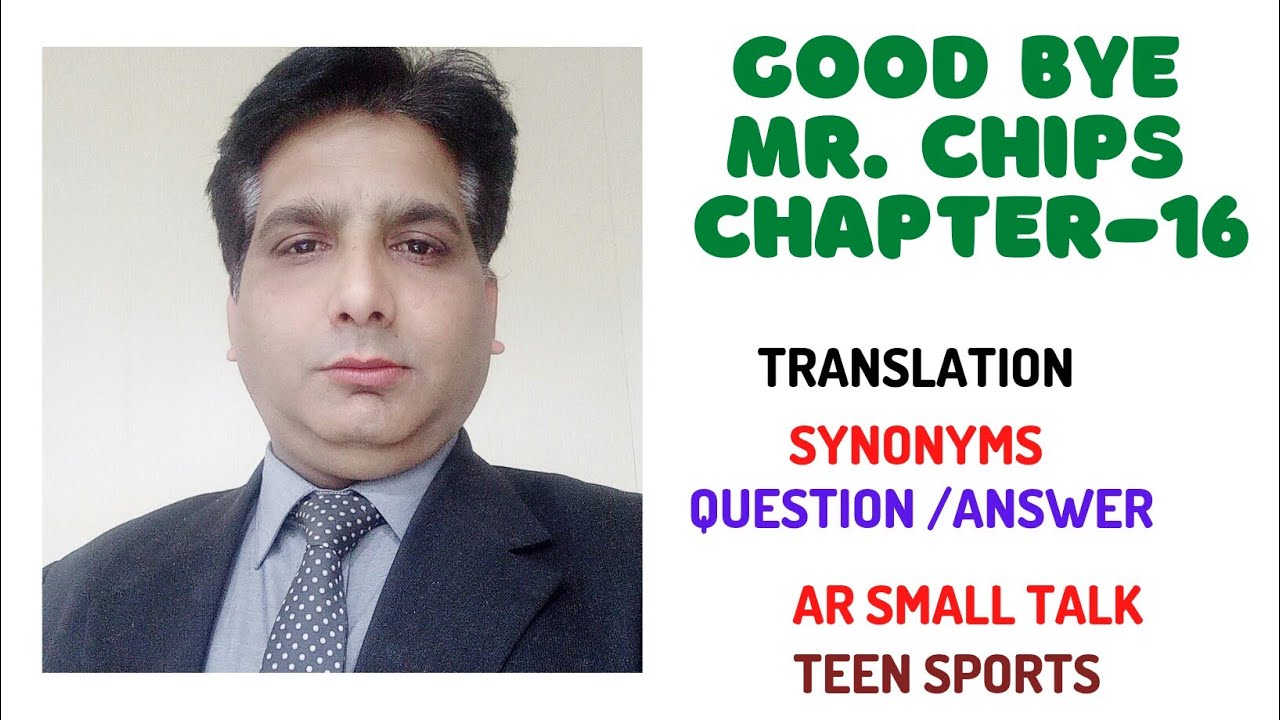  Good Bye Mr. Chips Chapter No. 16 Translation Synonyms