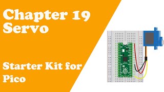 Chapter 19 Servo - Starter Kit for Pico