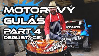 Motorový Guláš část 4 | Degustace | Vlog 181