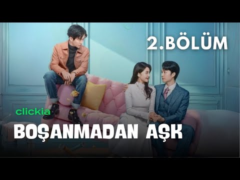 Boşanmadan Aşk l 2. Bölüm l Love from Divorce l Xu Kai Xin, Fan Luo Qi,  l 从离婚开始的爱情