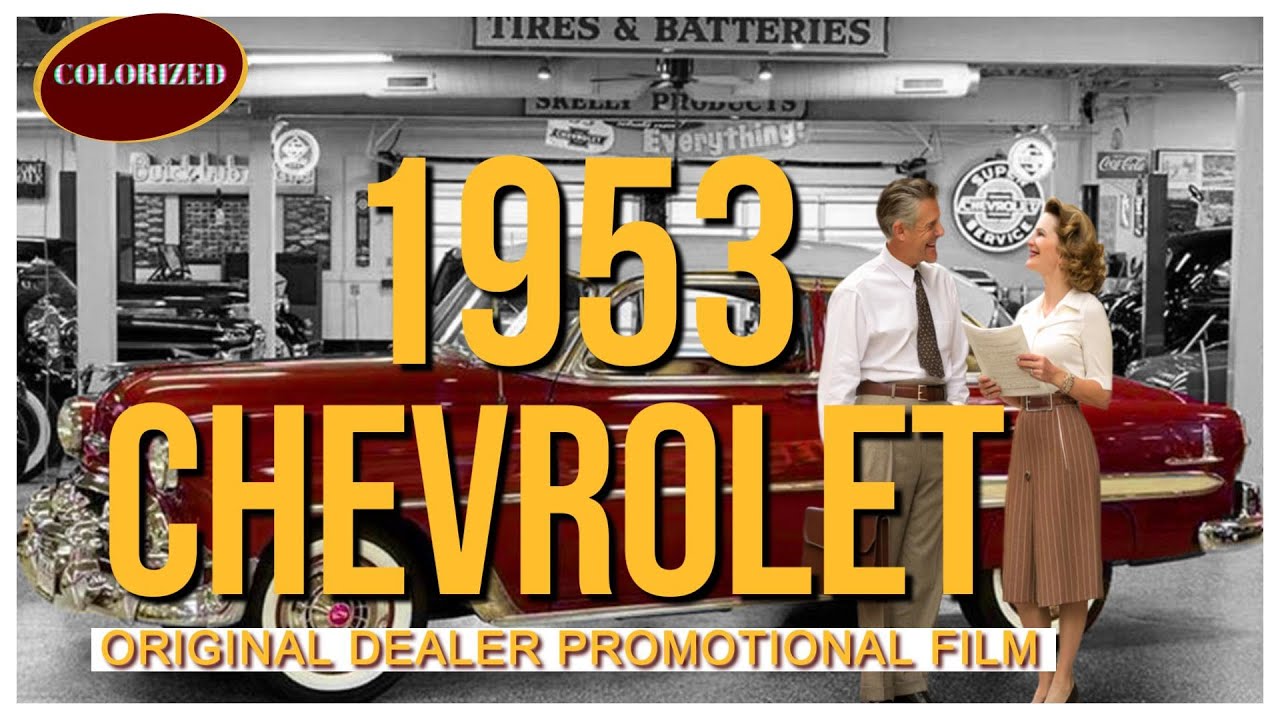 AMAZING 1953 CHEVROLET DEALER PROMOTIONAL FILM COLORIZED