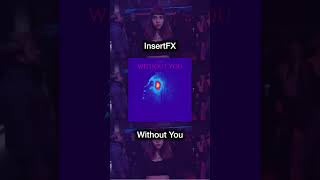 InsertFX - Without You