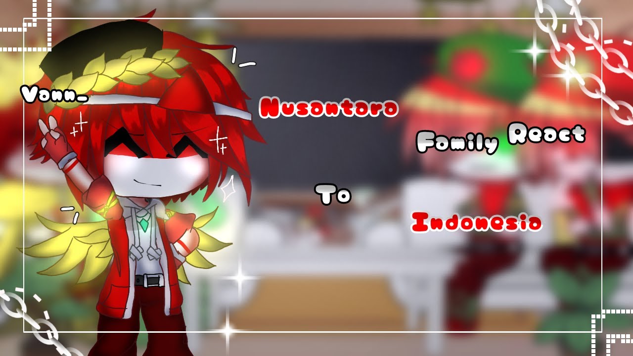 ||Past Nusantara Family React To Indonesia 🇮🇩||GCRV||Countryhumans||🇬🇧/🇮🇩||