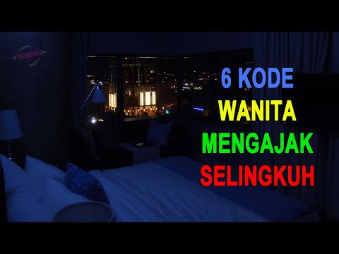 PERCAYA ATAU TIDAK ✅6 Kode Wanita Mengajak Selingkuh