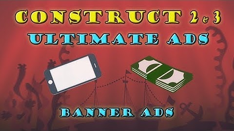 Ultimate Ads for Construct 2 and 3 - Banner Ads
