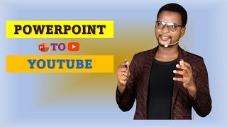How to upload PowerPoint Presentation on YouTube [2021]