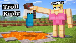 Tôi Đã Troll Kiply Bằng Barbie Trong Minecraft 🤣 Siêu Hài Hước