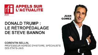 Donald Trump : le rétropédalage de Steve Bannon