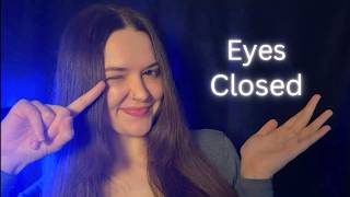 ASMR Follow My Instructions EYES CLOSED 😴 ✨ (For Sleep)