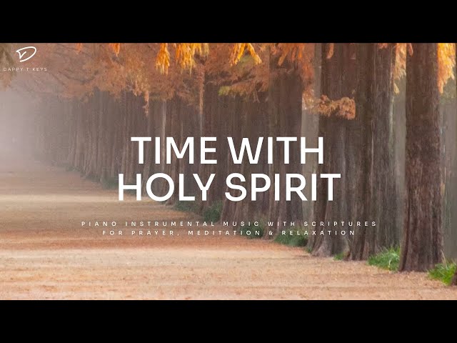 Time With Holy Spirit: 3 Hour Prayer, Meditation & Relaxation Music | Soaking Worship class=