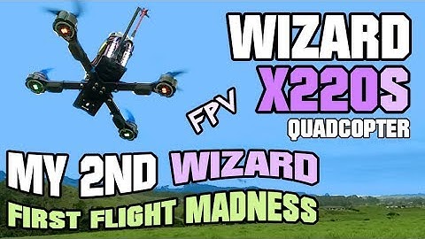 My 2nd Wizard X220S - First Flight Madness - FPV NZ