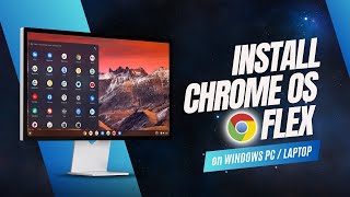 Chrome OS Flex Step-by-Step install for any device: Easy & Fast Installation for Windows using USB