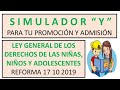 SIMULADOR "Y" LEY GENERAL DE LOS DERECHOS DE LAS NIÑAS, NIÑOS Y ADOLESCENTES 17 10 2019