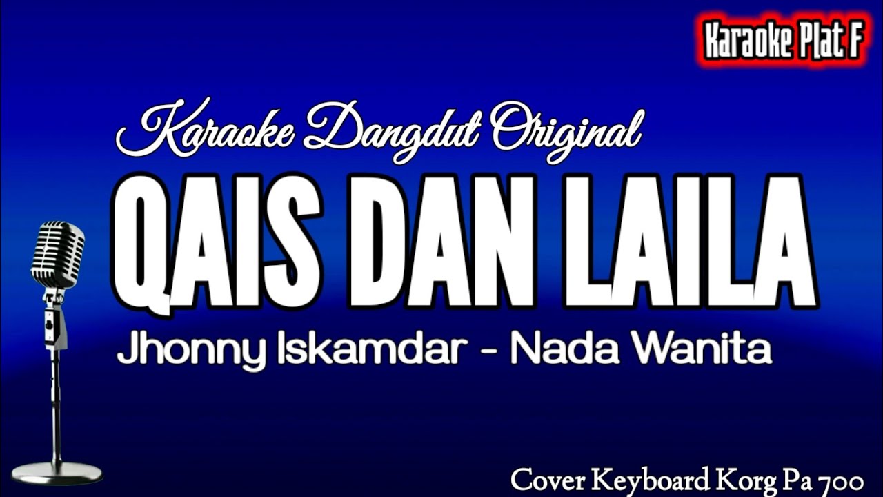 KARAOKE QAIS DAN LAILA NADA WANITA JHONNY ISKANDAR