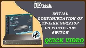 TP-Link SG2210 Switch Basic Configuration, TP-Link Switch Initial Configuration - Quick Guide