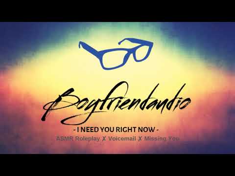 I Need You Right Now [Voicemail] [Boyfriend Roleplay] ASMR