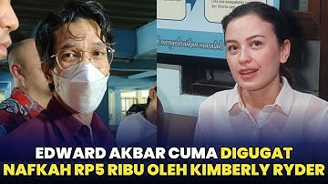 Edward Akbar Cuma Digugat Nafkah Rp5 Ribu oleh Kimberly Ryder