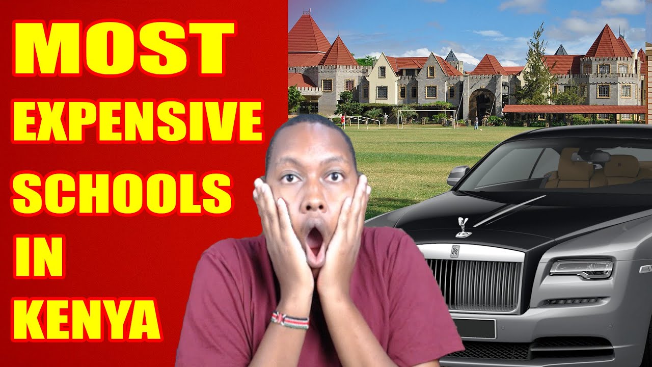 2025 Most expensive schools in kenya