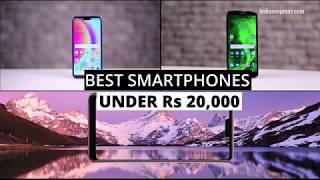 Moto G6 | Huawei P20 Lite Best smartphones under Rs 20,000 | July 2018