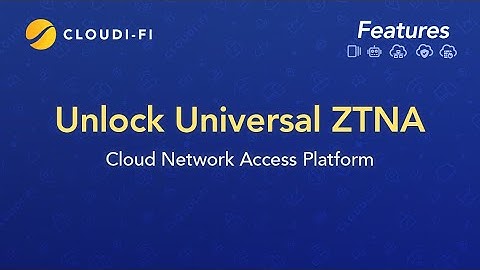Unlock Universal ZTNA with Cloudi-Fi - Zscaler Integration