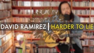 David Ramirez - 'Harder To Lie' | UNDER THE APPLE TREE
