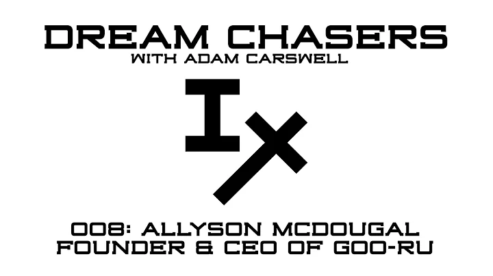 DREAM CHASERS: ALLYSON MCDOUGAL | Ep8